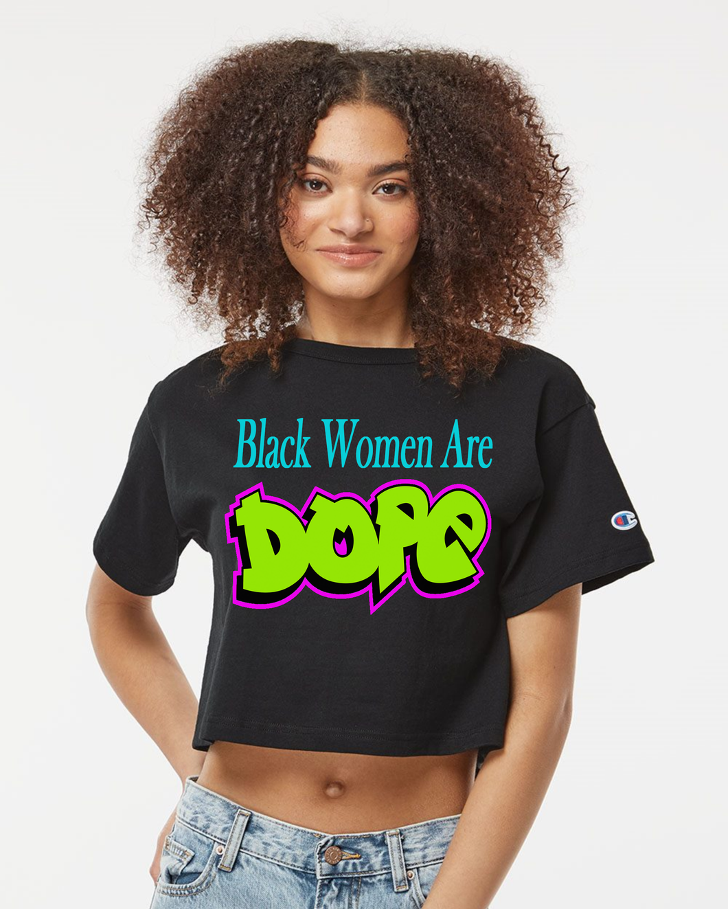 Black Women Are Dope Shirt (Crop)