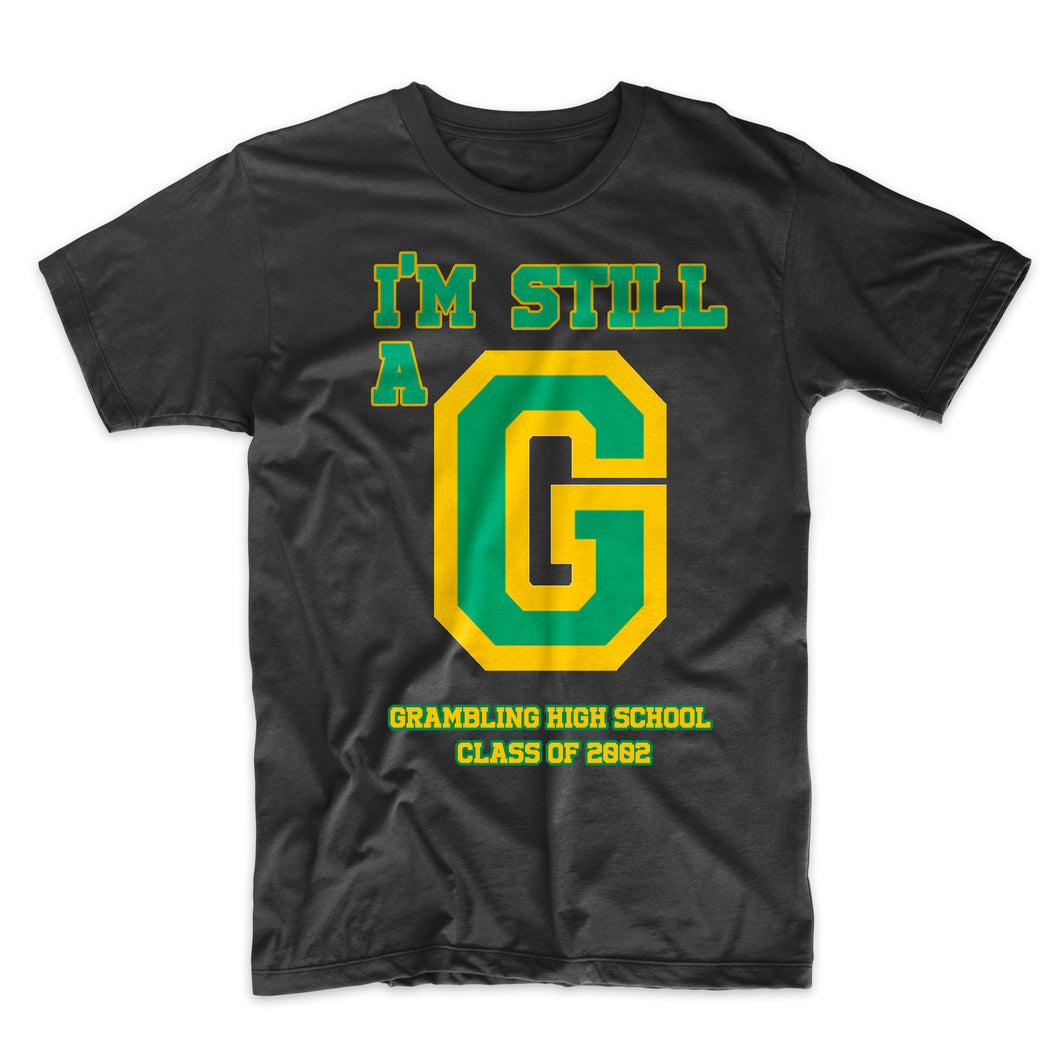 Unisex Still a G Shirt