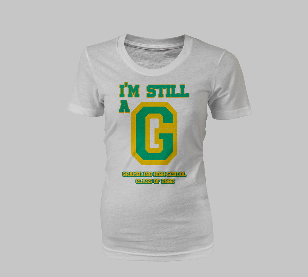 Women's Still a G shirt